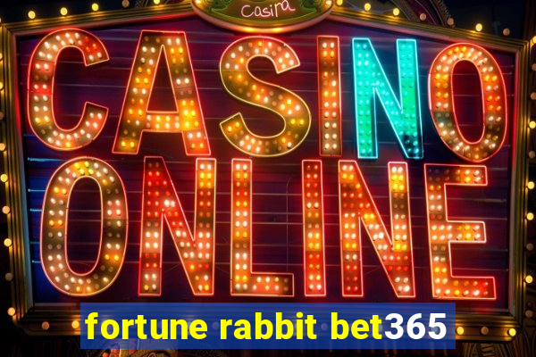 fortune rabbit bet365